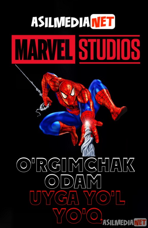 O'rgimchak odam: Uyga Yo'l yo'q Uzbek tilida 2021 Marvel Kinolari O'zbekcha tarjima kino HD