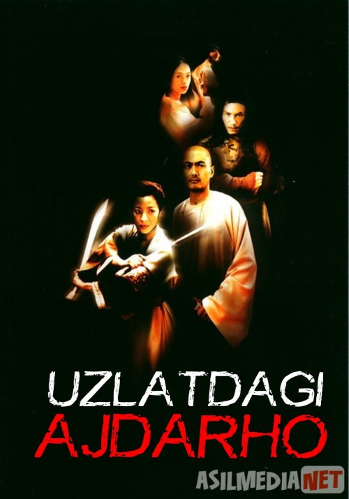 Yaralangan Yo'lbars, Yashirin Ajdar / Uzlatdagi Ajdarho Uzbek tilida 2000 O'zbekcha tarjima kino HD